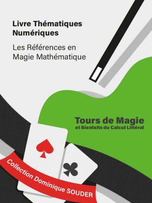 cover image of Tours de magie expliqués par des bienfaits du calcul littéral